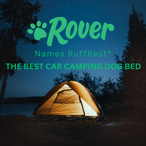 Rover Names RuffRest as the Best Dog Sleeping Bag for Car Camping